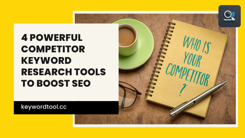 competitor keyword research tools